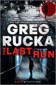 Greg Rucka: The last run (2010, Bantam Books)