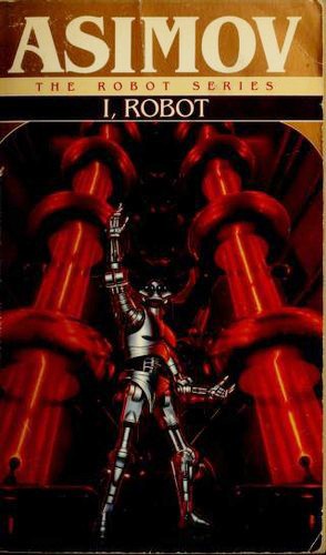 Isaac Asimov: I, Robot (Paperback, 1991, Spectra)