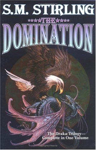 S. M. Stirling: The domination (1999, Baen, Distributed by Simon & Schuster)