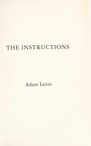 Adam Levin: The instructions (2010, McSweeneys Rectangulars)
