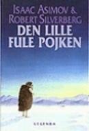 Robert Silverberg, Isaac Asimov: The ugly little boy (Hardcover, Swedish language, 1996, Legenda/Natur och kultur)