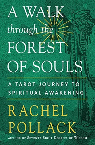 Rachel Pollack: A Walk Through the Forest of Souls (Paperback, 2023, Weiser Books, Red Wheel/Weiser)