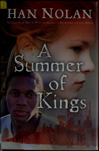 Han Nolan: A summer of Kings (2006, Harcourt)