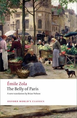 Émile Zola: The Belly Of Paris (2009, Oxford University Press, USA)