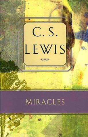 C. S. Lewis: Miracles (Paperback, 2000, Broadman & Holman Pub)