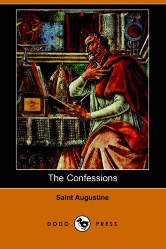 Augustine of Hippo city of god: The Confessions (Dodo Press) (Paperback, 2006, Dodo Press)