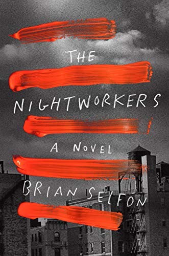 Brian Selfon: The Nightworkers (Hardcover, 2020, MCD)