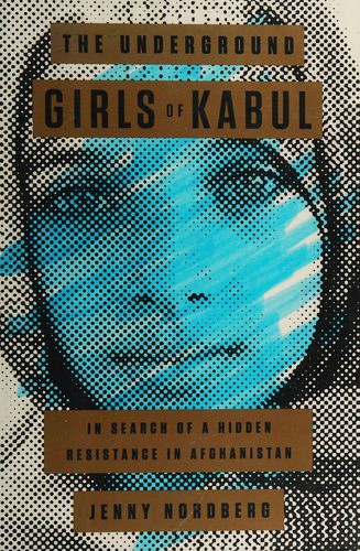 Jenny Nordberg: The underground girls of Kabul (2014)