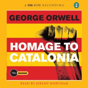 Jeremy Northam, George Orwell: Homage to Catalonia (AudiobookFormat, 2011, CSA Word)
