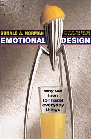 Donald Norman: Emotional Design (2003, Basic Books)