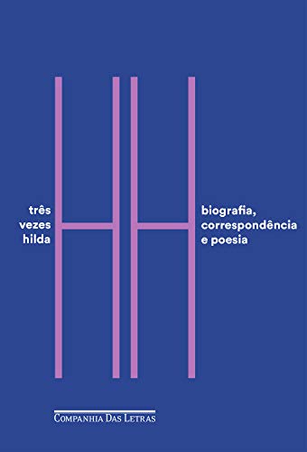 Hilda Hilst, Ana Lima Cecilio, Caio Fernando Abreu: Três vezes Hilda (EBook, Português language, 2018, Companhia das Letras)