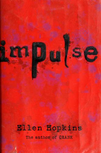 Ellen Hopkins: Impulse (Hardcover, 2007, Margaret K. McElderry)