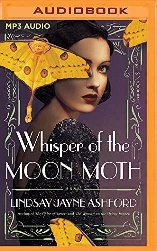 Elizabeth Knowelden, Lindsay Jayne Ashford: Whisper of the Moon Moth (AudiobookFormat, 2017, Brilliance Audio)