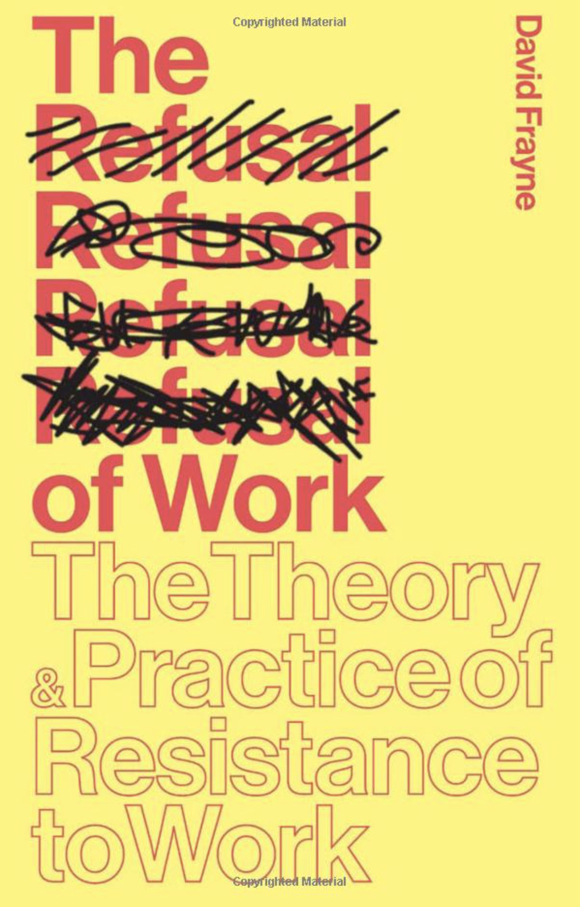David Frayne: The Refusal of Work (2015, Zed Books, Limited)