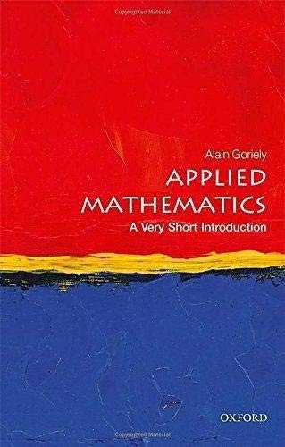 Alain Goriely: Applied Mathematics (Paperback, 2018, Oxford University Press)