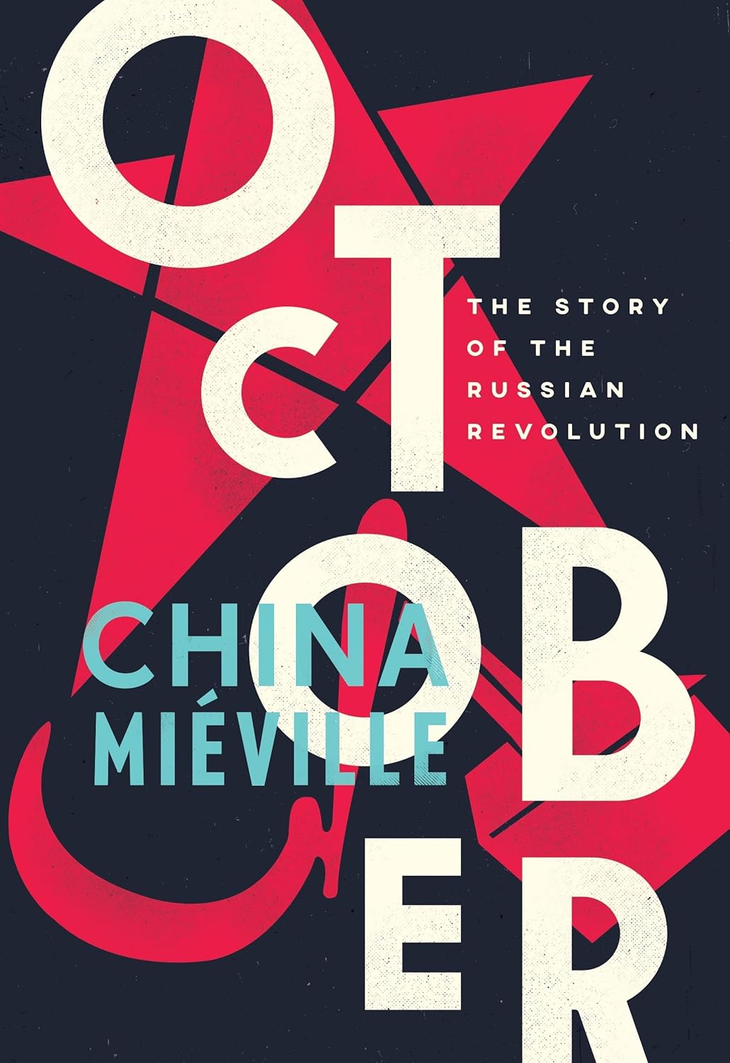 China Miéville: October (2017, Verso)