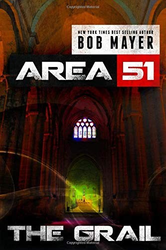 Bob Mayer: Area 51 The Grail (Paperback, 2014, Cool Gus Publishing)
