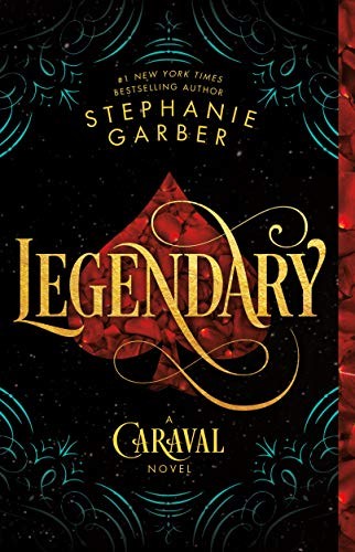 Stephanie Garber: Legendary: A Caraval Novel (2019, Flatiron Books)