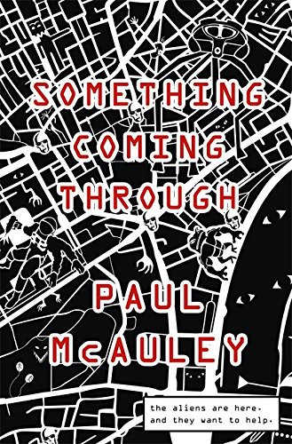 Paul McAuley: Something Coming Through (Hardcover, 2015, Gollancz)