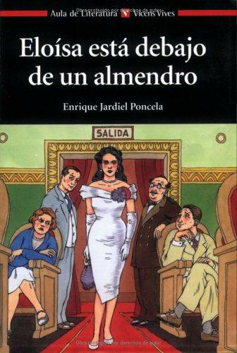Enrique Jardiel Poncela: Eloisa Esta Debajo de un Almendro / Eloisa is Under the Almond Tree (Aula de Literatura) (Paperback, Spanish language, 2002, Vicens Vives)