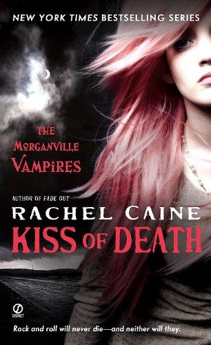 Rachel Caine: Kiss of Death (Morganville Vampires, Book 8) (Paperback, 2010, Signet)