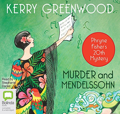 Kerry Greenwood: Murder and Mendelssohn (AudiobookFormat, 2013, Bolinda audio)