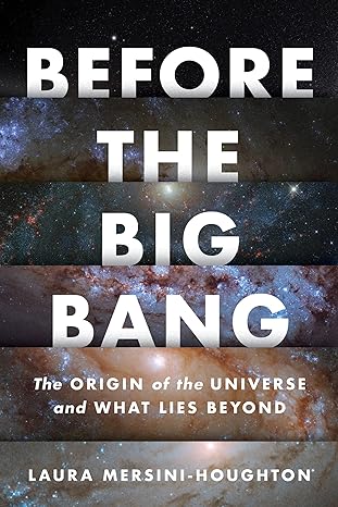 Laura Mersini-Houghton: Before the Big Bang (Hardcover, en-Latn-US language, 2022, Mariner Books)