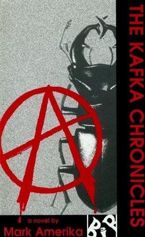 Mark Amerika: The Kafka chronicles (1993, Fiction Collective Two, Distributed by the Talman Co.)