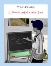 小川洋子: La fórmula preferida del profesor (2010, Funambulista)