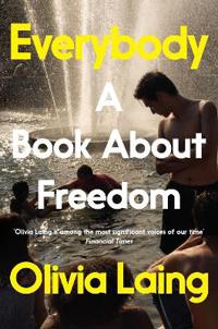 Olivia Laing: Everybody (Paperback, Picador)