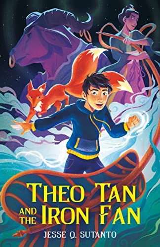 Jesse Q. Sutanto: Theo Tan and the Iron Fan (2023, Feiwel & Friends)