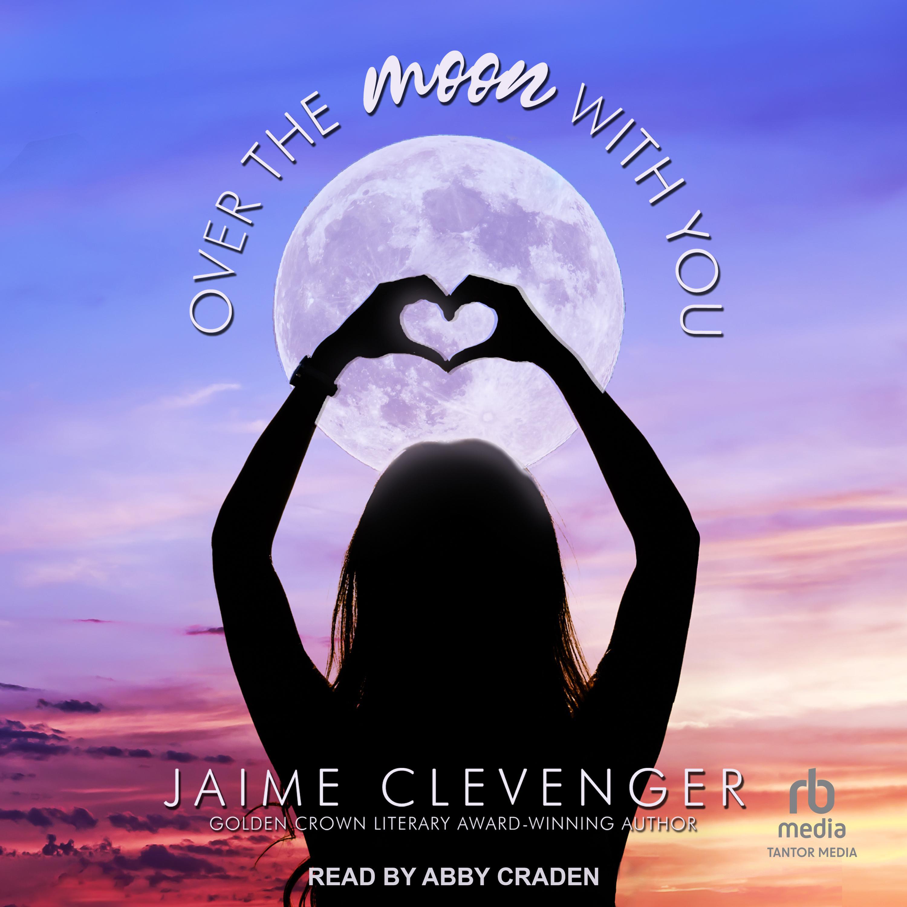 Jaime Clevenger: Over the Moon with You (2022, Bella Books, Incorporated)