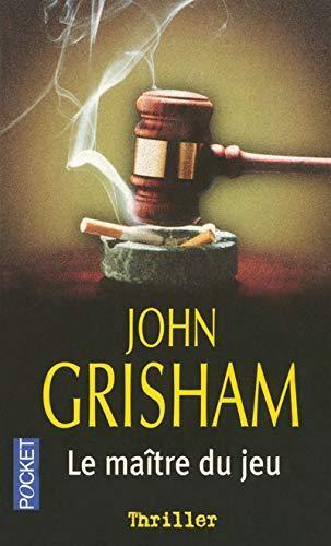 John Grisham: Le maître du jeu (French language, 2009, Presses Pocket)