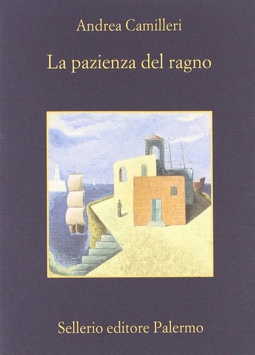 Andrea Camilleri: La pazienza del ragno (Italian language, 2004, Sellerio)