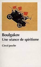 Михаил Афанасьевич Булгаков: Une séance de spiritisme (French language)