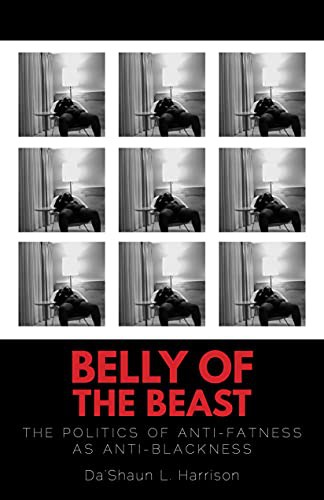 Kiese Laymon, Da'Shaun L. Harrison: Belly of the Beast (Paperback, 2021, North Atlantic Books)