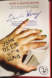 David Wong: John Dies at the End (2011, Titan Publishing Company)