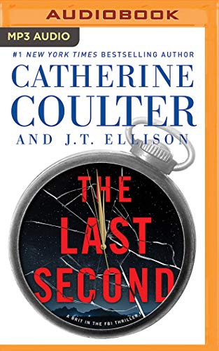J.T. Ellison Catherine Coulter, Renee Raudman MacLeod Andrews: Last Second, The (AudiobookFormat, 2019, Brilliance Audio)