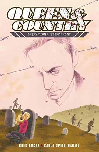 Greg Rucka, Greg Rucka: Queen and Country, Vol. 5: Operation Stormfront (2004, Oni Press)
