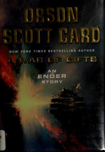 Orson Scott Card: A war of gifts (2007, Tor)