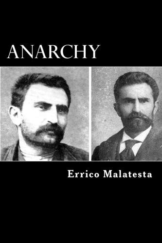 Errico Malatesta: Anarchy (Paperback, 2018, CreateSpace Independent Publishing Platform)