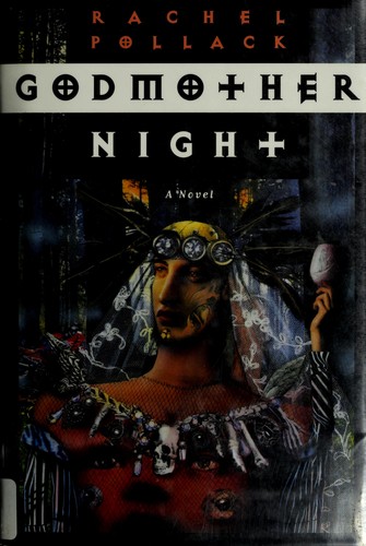 Rachel Pollack: Godmother night (1996, St. Martin's Press)