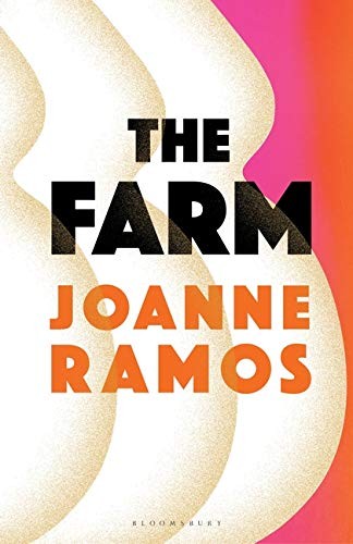 Joanne Ramos: The Farm (Paperback, Bloomsbury Publishing)
