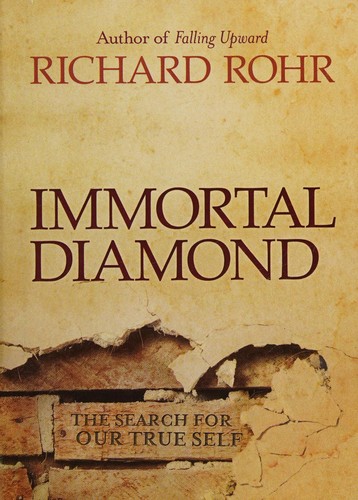 Richard Rohr: Immortal Diamond (2013, Wiley & Sons, Incorporated, John)