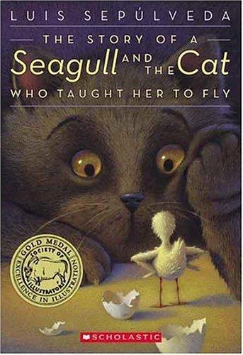 Luis Sepúlveda: The story of a seagull and the cat who taught her to fly (2003, Arthur A. Levine Books)