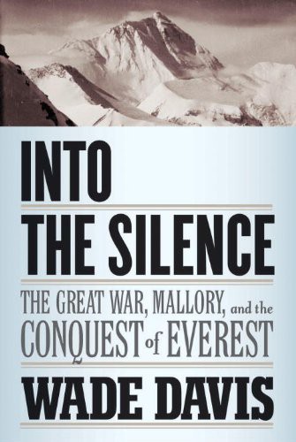 Into the Silence (Hardcover, 2011, Brand: Knopf Canada, Knopf Canada)