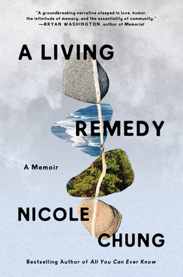 Nicole Chung: A Living Remedy (Hardcover, 2023, Ecco)
