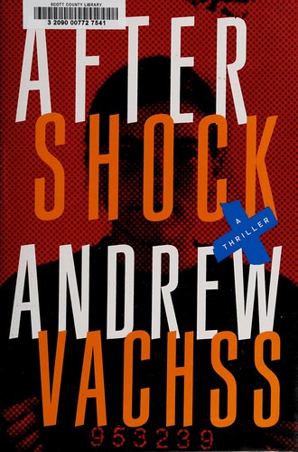 Andrew H. Vachss: Aftershock (2012, Pantheon Books)