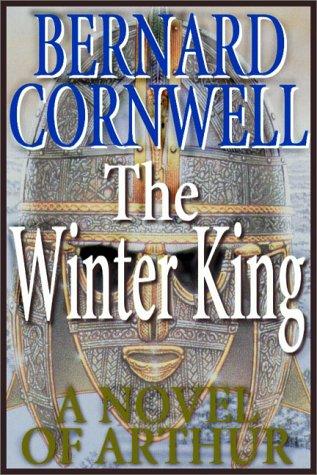 Bernard Cornwell: The Winter King (The Arthur Books #1) (AudiobookFormat, 1997, Books on Tape, Inc.)