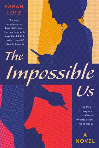 Sarah Lotz: Impossible Us (2022, Penguin Publishing Group)